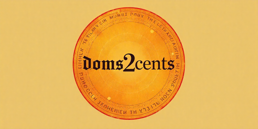 Doms2cents